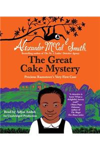 The Great Cake Mystery: Precious Ramotswe's Very First Case