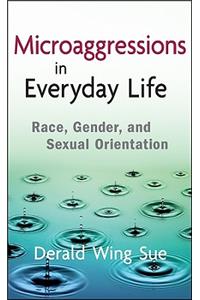 Microaggressions in Everyday Life