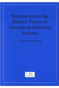 Introduction to the Replica Theory of Disordered Statistical Systems