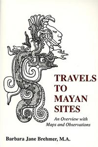 Travels to Mayan Sites