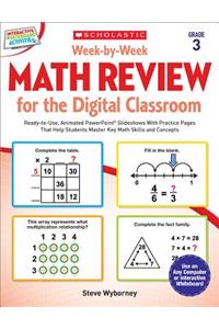 Week-By-Week Math Review for the Digital Classroom: Grade 3