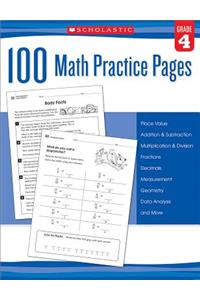 100 Math Practice Pages: Grade 4