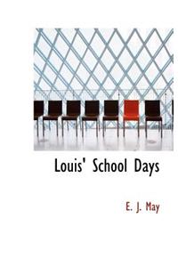 Louis' School Days