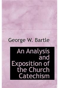 An Analysis and Exposition of the Church Catechism