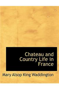 Chateau and Country Life in France