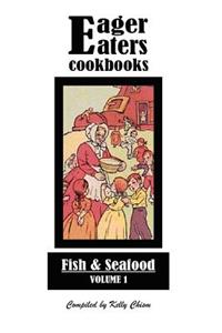 Eager Eaters Cookbooks, Fish and Seafood