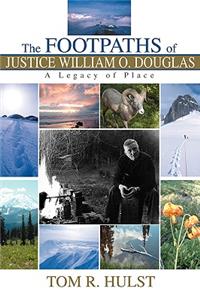 Footpaths of Justice William O. Douglas