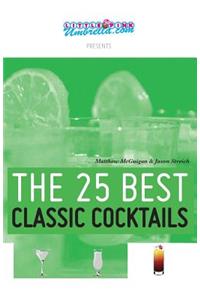 25 Best Classic Cocktails