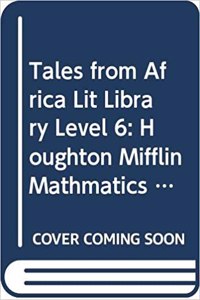 Houghton Mifflin Mathmatics: Lit Library Level 6 Tales from Africa