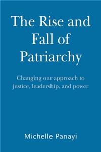 The Rise and Fall of Patriarchy