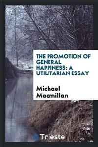 Promotion of General Happiness