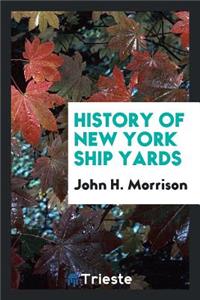 History of New York Ship Yards