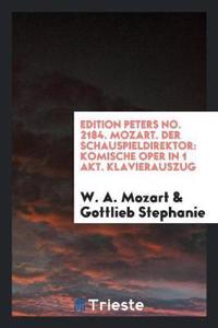 Edition Peters No. 2184. Mozart. Der Schauspieldirektor