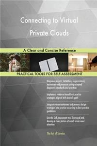 Connecting to Virtual Private Clouds A Clear and Concise Reference