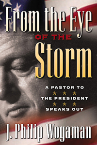 From the Eye of the Storm: A Pastor to the President Speaks Out