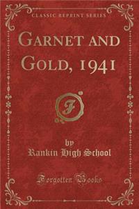 Garnet and Gold, 1941 (Classic Reprint)