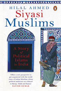 siyasi-muslims-hilal-ahmed