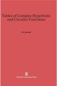 Tables of Complex Hyperbolic and Circular Functions