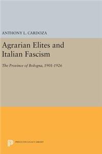 Agrarian Elites and Italian Fascism