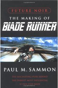 Future Noir: The Making of Blade Runner