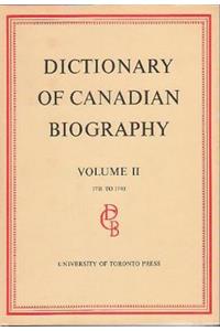 Dictionary of Canadian Biography / Dictionaire Biographique Du Canada