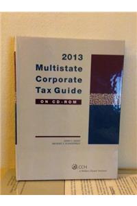 Multistate Corporate Tax Guide on CD (2013) [Stand Alone]