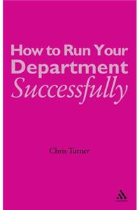 How to Run Your Department Successfully