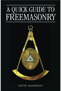 A Quick Guide to Freemasonry