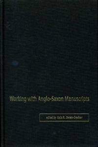 Working with Anglo-Saxon Manuscripts
