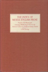 The Index of Middle English Prose Handlist IX: Manuscripts in the Ashmole Collection, Bodleian Library, Oxford