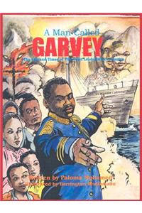 Man Called Garvey, A: The Life And Times Of The Great Leader Marcus Garvey