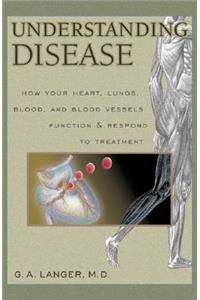 Understanding Disease, Volume 1