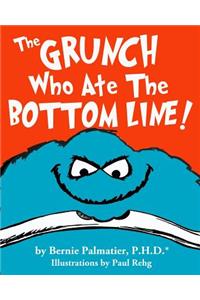 Grunch Who Ate the Bottom Line!-B/W Edition