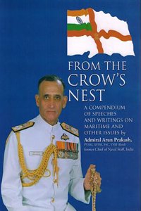From the Crow's Nest: A Compendium of Speeches & Writing on Maritime and Other Issues