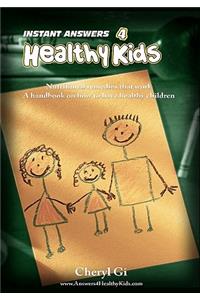 Instant Answers 4 Healthy Kids