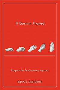 If Darwin Prayed