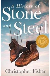 A History of Stone and Steel