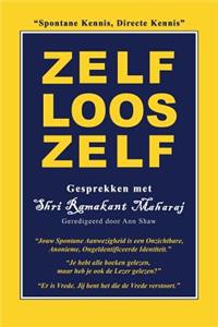 Zelfloos Zelf: Gesprekken Met Shri Ramakant Maharaj