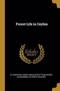 Forest Life in Ceylon