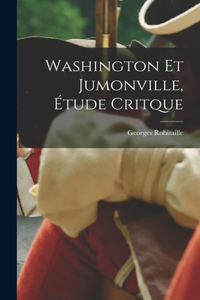 Washington Et Jumonville, Étude Critque