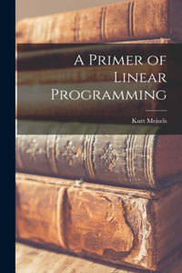 Primer of Linear Programming