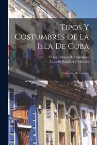 Tipos y costumbres de la isla de Cuba