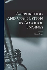 Carbureting and Combustion in Alcohol Engines