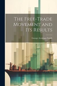Free-trade Movement and Its Results