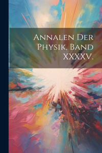 Annalen Der Physik, Band XXXXV.