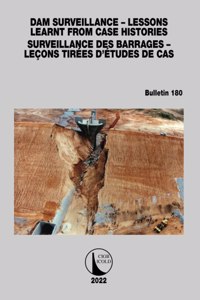 Dam Surveillance - Lessons Learnt From Case Histories / Surveillance des Barrages - Leçons Tirées d'Études de cas