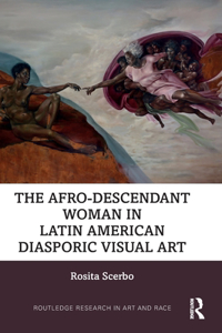 Afrodescendant Woman in Latin American Diasporic Visual Art