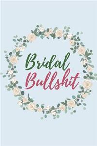 Bridal Bullshit