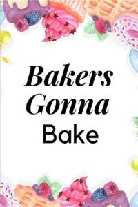 Bakers Gonna Bake