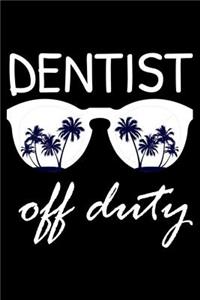 Dentist Off Duty